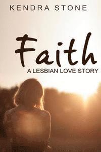 bokomslag Lesbian: Faith: A Lesbian Love Story