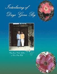 bokomslag Interlacing of Days Gone By: A personal and historical memoir of childhood in Ginger Blue and Lanagan, Missouri