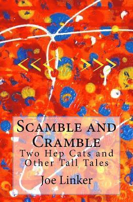 bokomslag Scamble and Cramble: Two Hep Cats and Other Tall Tales