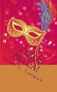 Susan L. Larmon - Ciao, Bella!, Häftad