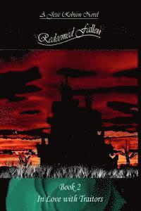 Jesse Lynn Robinson, Sandy Wohlert - Redeemed Fallen Book series 2 In love with Traitors, Häftad