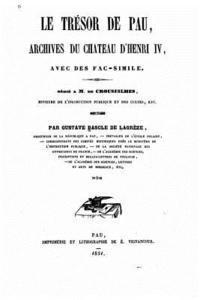 Le Trésor de Pau, Archives Du Château d'Henri IV 1