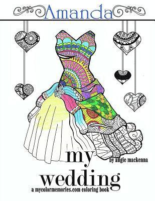 bokomslag My Wedding: Amanda: Adult Coloring Book, Personalized Gifts, Engagement Gifts, and Wedding Gifts