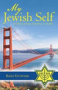 Barry Feldscher - My Jewish Self: A Collection of Stories, Observations, & Anecdotes, Häftad
