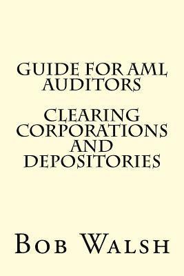 bokomslag Guide for AML Auditors - Clearing Corporations and Depositories