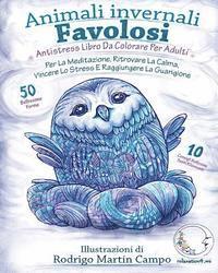 bokomslag ANTISTRESS Libro Da Colorare Per Adulti: Animali Invernali Favolosi - Per La Meditazione, Ritrovare La Calma, Vincere Lo Stress E Raggiungere La Guari