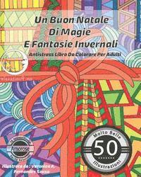 bokomslag ANTISTRESS Libro Da Colorare Per Adulti: Un Buon Natale Di Magie E Fantasie Invernali