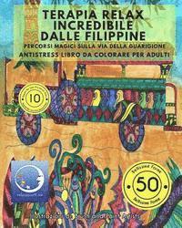 bokomslag ANTISTRESS Libro Da Colorare Per Adulti: Terapia Relax Incredibile Dalle Filippine - Percorsi Magici Sulla Via Della Guarigione
