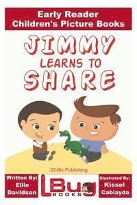 bokomslag Jimmy Learns to Share - Early Reader - Children's Picture Books
