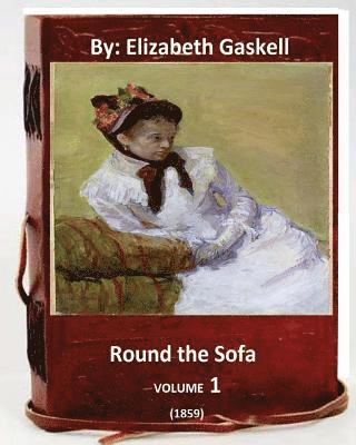 bokomslag Round the Sofa (1859) By: Elizabeth Gaskell