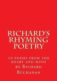 bokomslag Richard's Rhyming Poetry: 20 poems from the heart and mind
