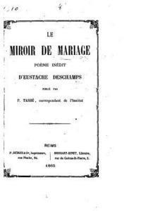 Eustache DesChamps - Le miroir de mariage, Häftad