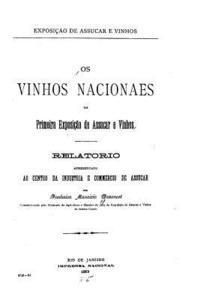 bokomslag Os vinhos nacionais na primeira Exposiçao de Assucar e Vinhos
