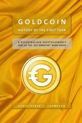 bokomslag GoldCoin - History of the First Year