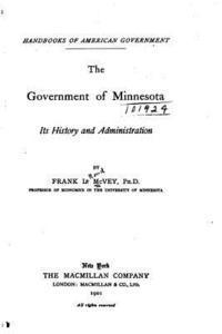 The Government of Minnesota, Its History and Administration 1