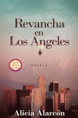 Alicia Alarcon - Revancha en Los Angeles, Häftad