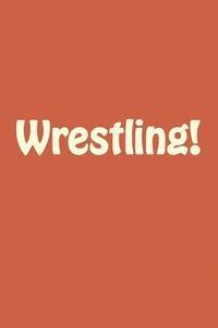 Wrestling! 1