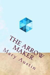 bokomslag The Arrow Maker