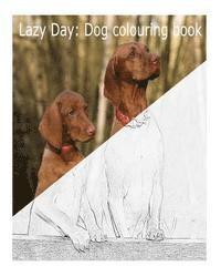 bokomslag Lazy Day: Dog colouring book