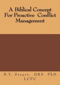bokomslag A Biblical Concept For Proactive Conflict Management