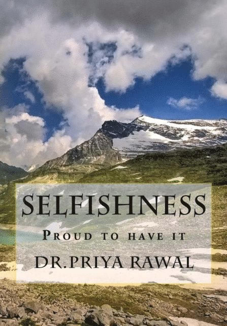 Selfishness: Proud to have it 1