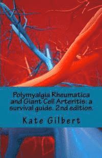 bokomslag Polymyalgia Rheumatica and Giant Cell Arteritis: a survival guide. 2nd edition.