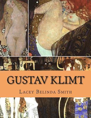Lacey Belinda Smith - Gustav Klimt, Häftad. Tillgänglighet: Lägg i varukorg