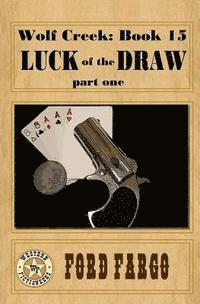 bokomslag Wolf Creek: Luck of the Draw, part one