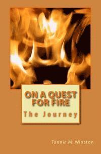 bokomslag On A Quest For Fire: The Journey