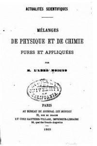 bokomslag Actualités scientifiques. Mélanges de physique et de chimie pures et apliquées