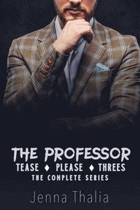 bokomslag The Professor: Tease, Please & Three's