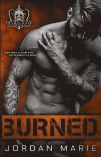 bokomslag Burned: Devil's Blaze MC Book 2