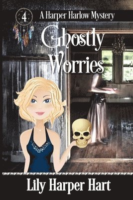 Lily Harper Hart - Ghostly Worries, Häftad
