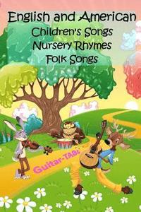 bokomslag English and American Children's Songs Nursery Rhymes Folk Songs: Guitar-TABs