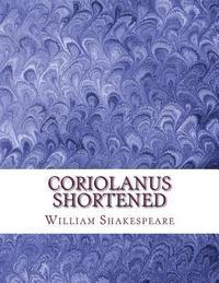 bokomslag Coriolanus Shortened: Shakespeare Edited for Length