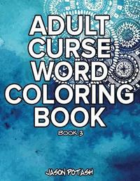 bokomslag Adult Curse Word Coloring Book - Vol. 3