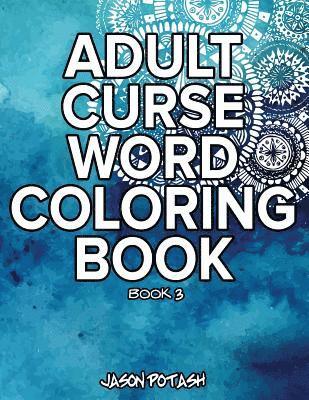 bokomslag Adult Curse Word Coloring Book - Vol. 3