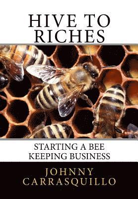 bokomslag Hive to Riches: Starting a beekeeping business