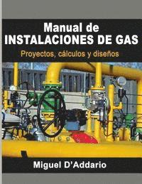 Manual de instalaciones de gas: Proyectos, cálculos y diseños 1