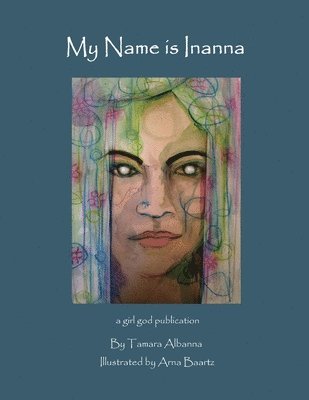 Tamara Albanna - My Name is Inanna, Häftad
