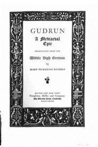 Gudrun, a mediaeval epic 1