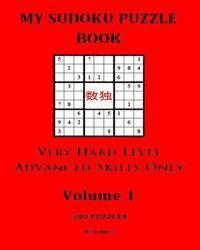 bokomslag My Sudoku Puzzle Book: Very Hard Level For Advanced Skills Only