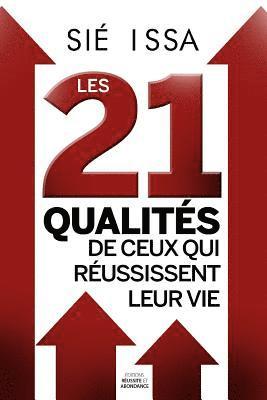 bokomslag Les 21 qualités de ceux qui réussissent leur vie