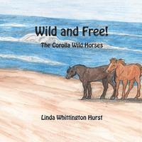 bokomslag Wild and Free: The Corolla Wild Horses
