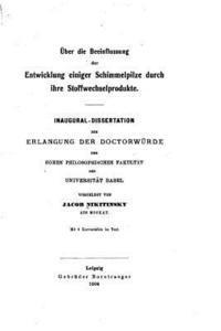 bokomslag Über die beeinflussung der entwicklung einiger schimmelpilze durch ihre stoffwechselprodukte