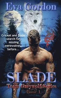 bokomslag Slade, Team Greywolf Series, Book 1