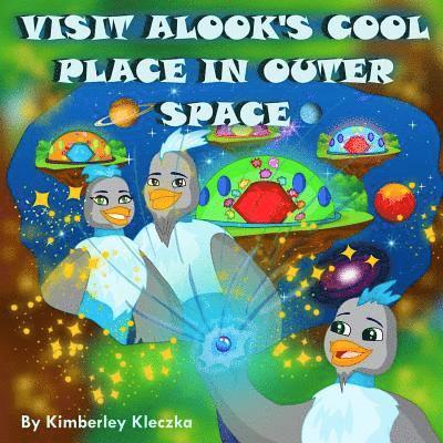 Visit Alook's Cool Place In Outer Space