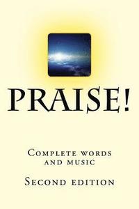 bokomslag Praise! Complete words and music: Second edition