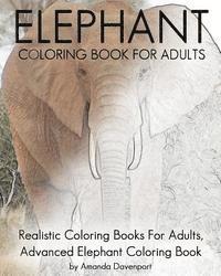 bokomslag Elephant Coloring Book For Adults: Realistic Coloring Books For Adults, Advanced Elephant Coloring Book For Stress Relief and Relaxation