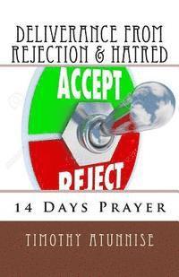 Timothy Atunnise - 14 Days Prayer of Deliverance From Rejection & Hatred, Häftad
